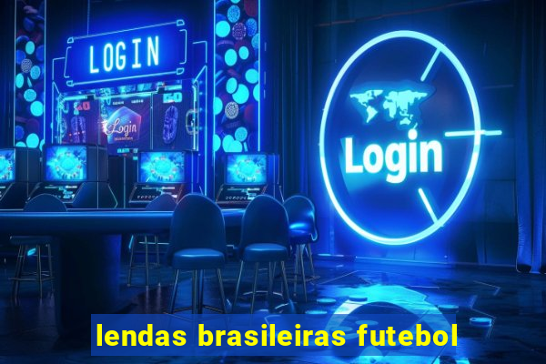 lendas brasileiras futebol